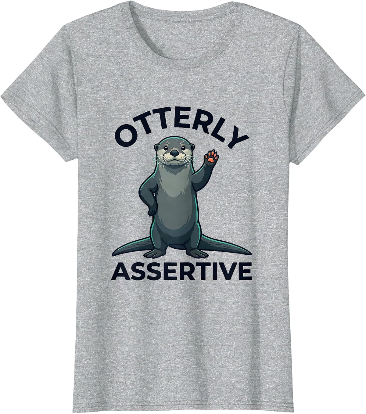 Women's Otterly Assertive Funny Otter Lover Humor Gift T-Shirt - Heather Grey