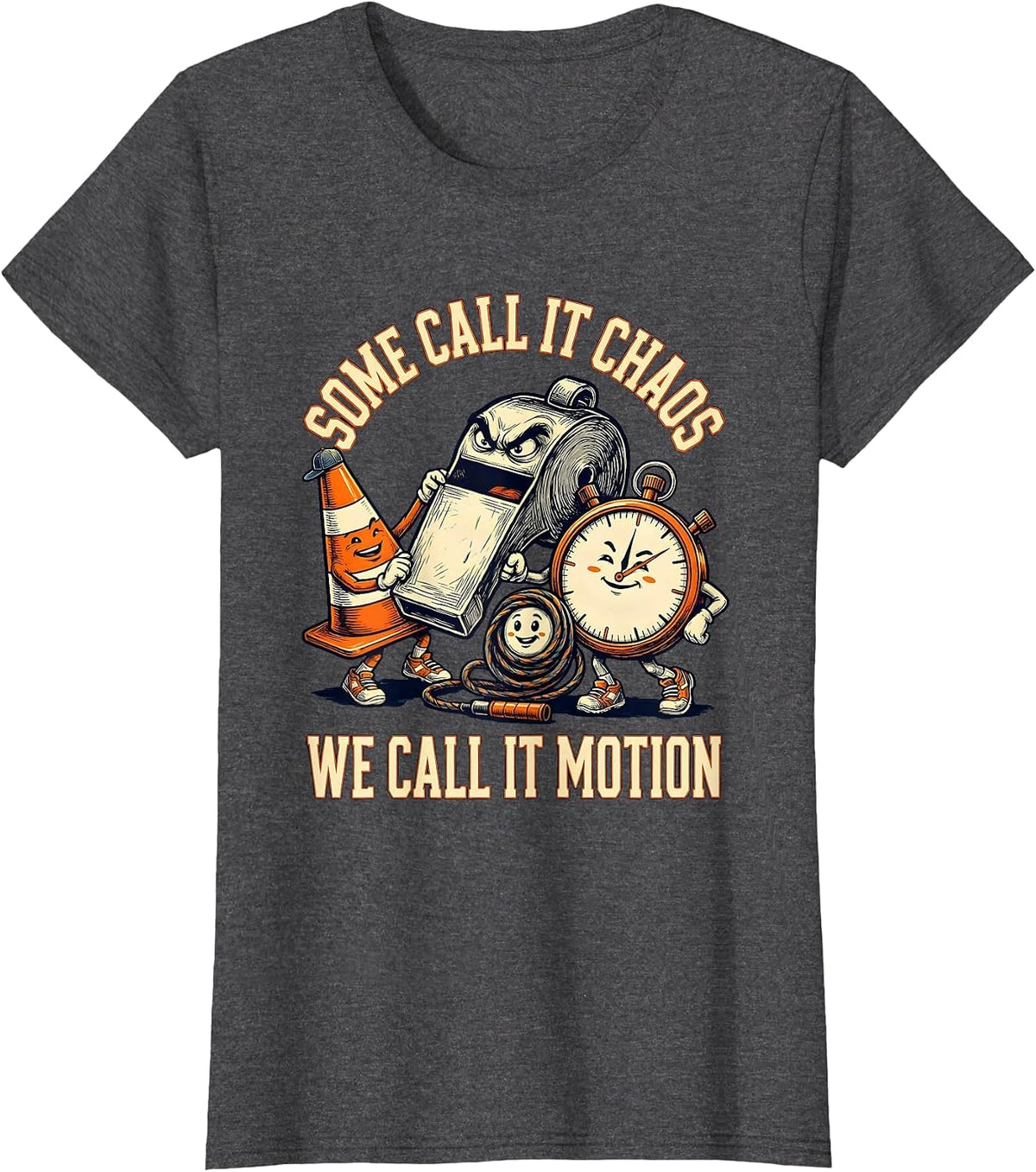 Women's Some Call It Chaos We Call It Motion Sports PE Teacher Back T-Shirt - Dark Heather Grey