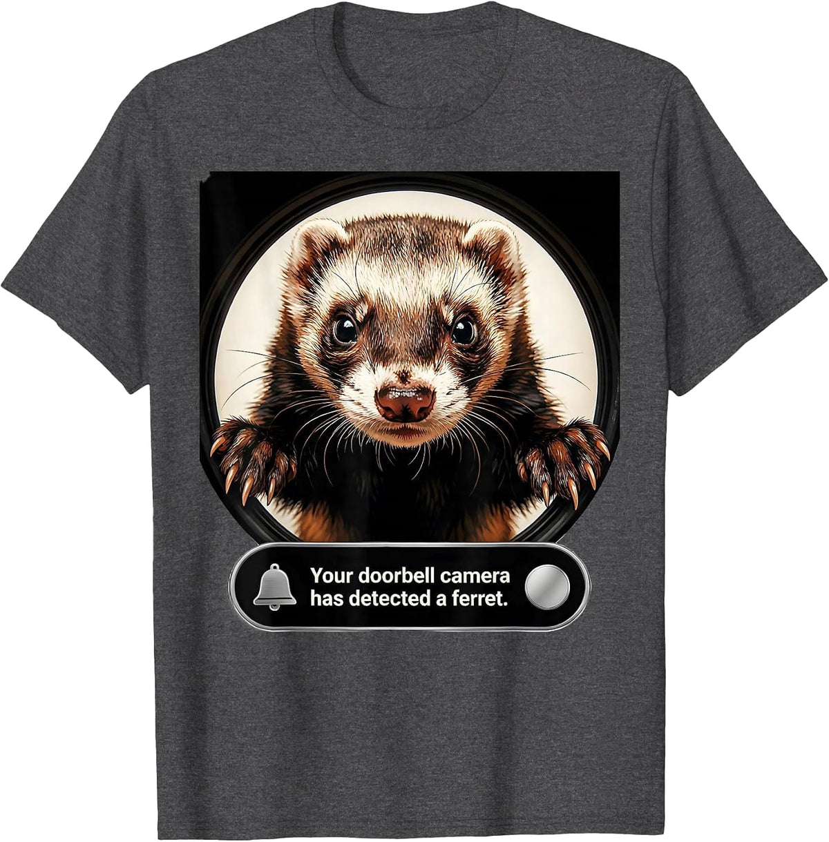 Your Doorbell Camera Has Detected a Ferret Funny T-Shirt - Dark Heather Grey
