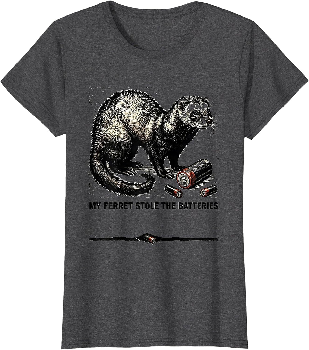 Women's My Ferret Stole The Batteries Funny Ferret Lover Christmas T-Shirt - Dark Heather Grey