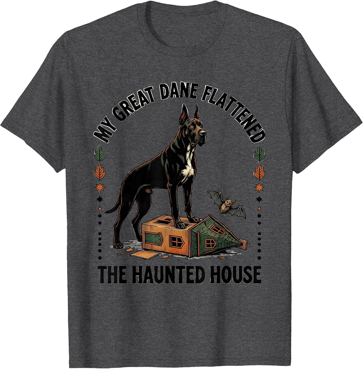 Men's My Great Dane Flattened The Haunted House Folk Art T-Shirt - Dark Heather Grey