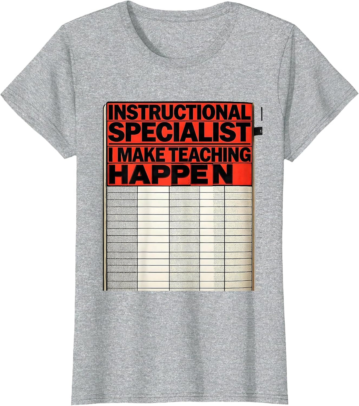 Instructional Specialist I Make Teaching Happen Teacher T-Shirt - Heather Grey