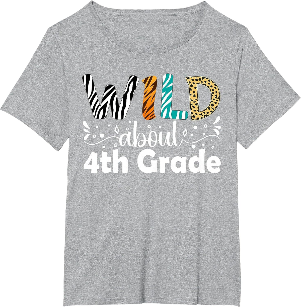 Wild About 4th Grade First Day of School Teacher Student T-Shirt - Heather Grey