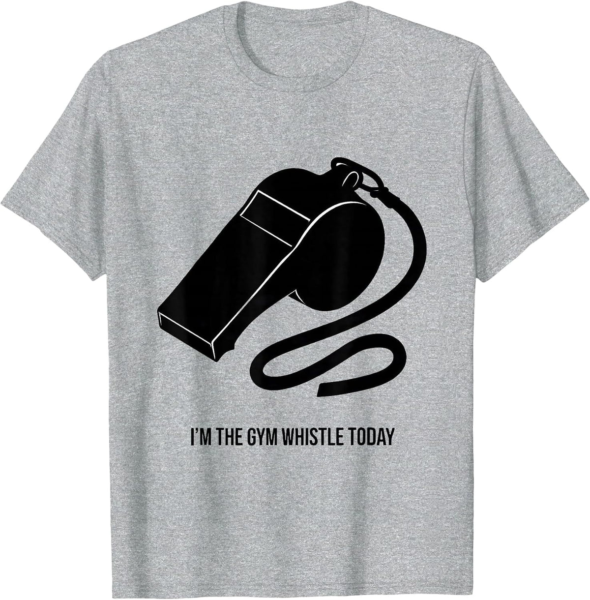 Men's I'm The Gym Whistle Today Funny Teacher Halloween Costume T-Shirt - Heather Grey
