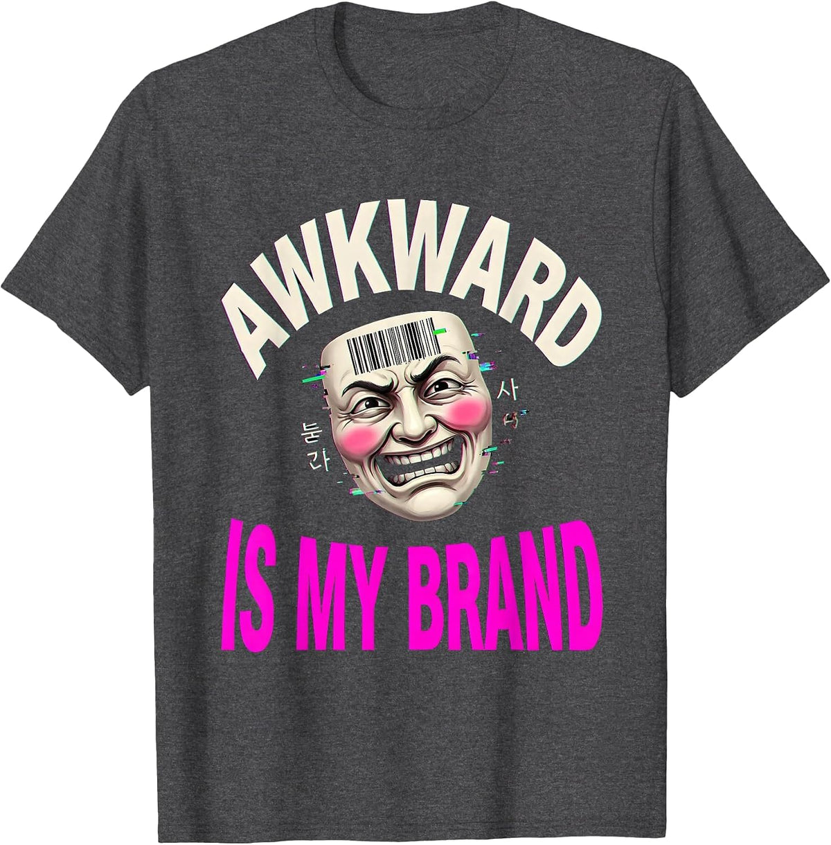 Awkward Is My Brand Embarrassing Humor Design T-Shirt - Dark Heather Grey
