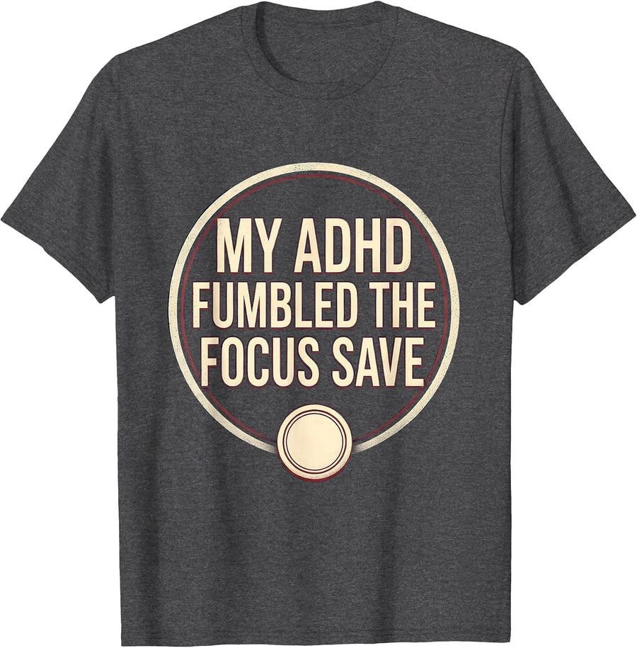 Men's My ADHD Fumbled The Focus Save Funny ADHD Gamer T-Shirt - Dark Heather Grey
