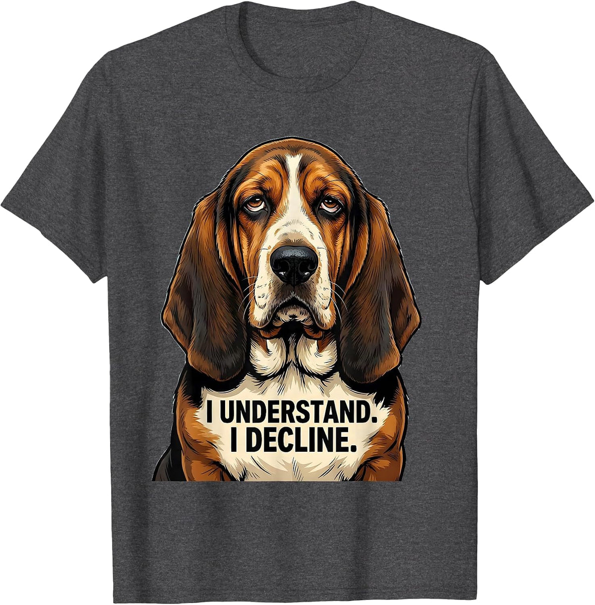 Men's I Understand I Decline Funny Basset Hound Dog Lover Gift T-Shirt - Dark Heather Grey