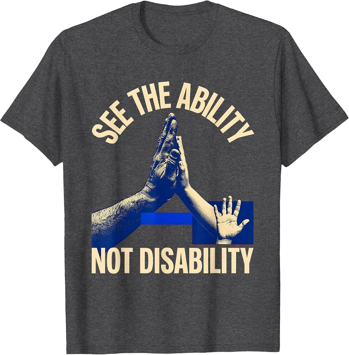 See the Ability Not Disability Inclusion Design T-Shirt - Dark Heather Grey
