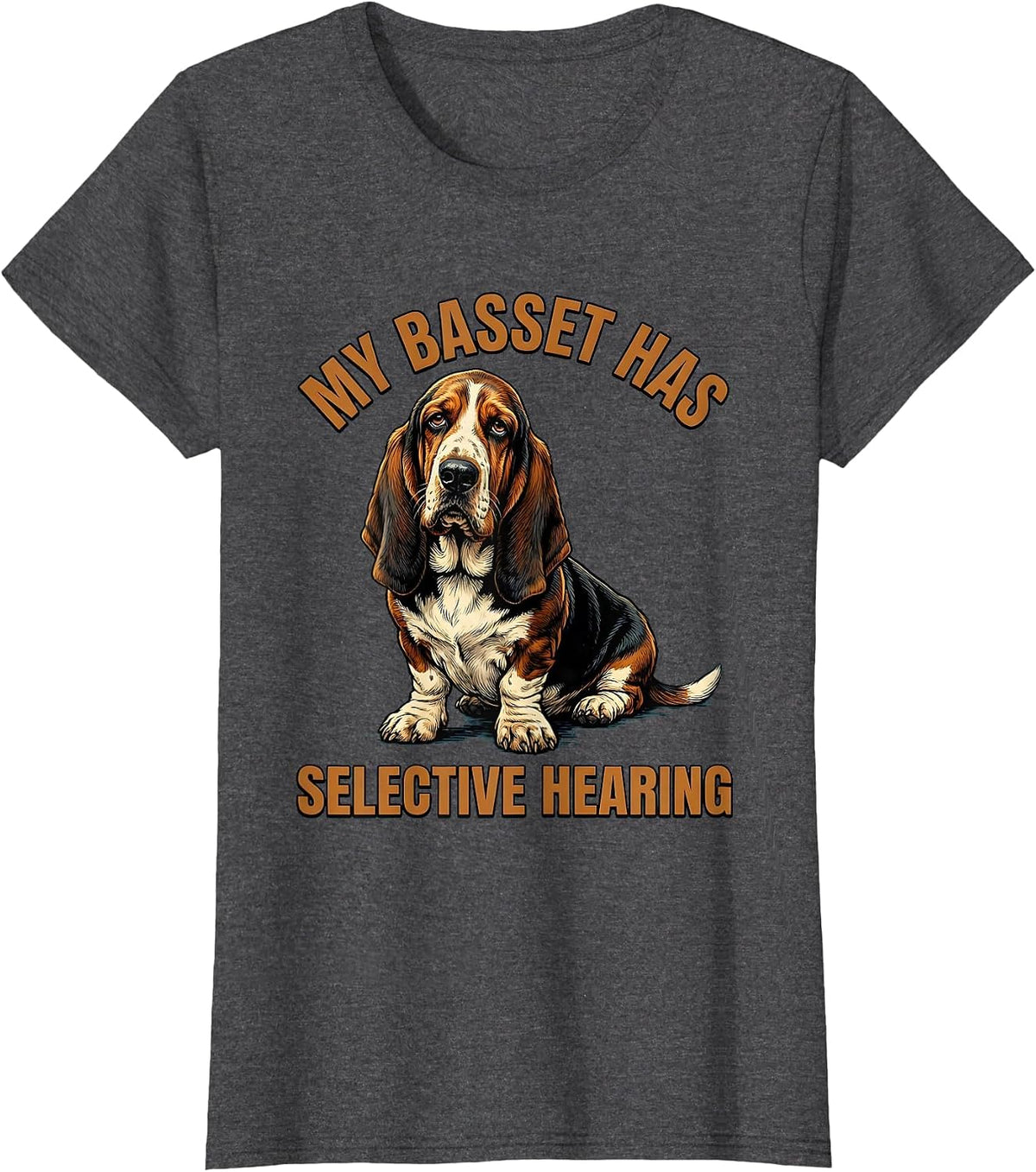 Women's My Basset Has Selective Hearing Funny Basset Hound Owner T-Shirt - Dark Heather Grey