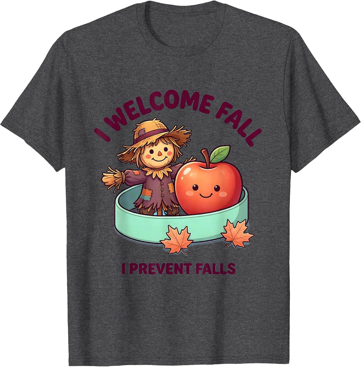 I Welcome Fall I Prevent Falls Cute Kawaii Nurse Fall T-Shirt - Dark Heather Grey