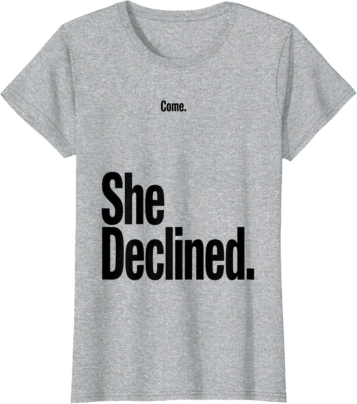 Come She Declined Funny Basset Hound Dog Owner Gift T-Shirt - Heather Grey