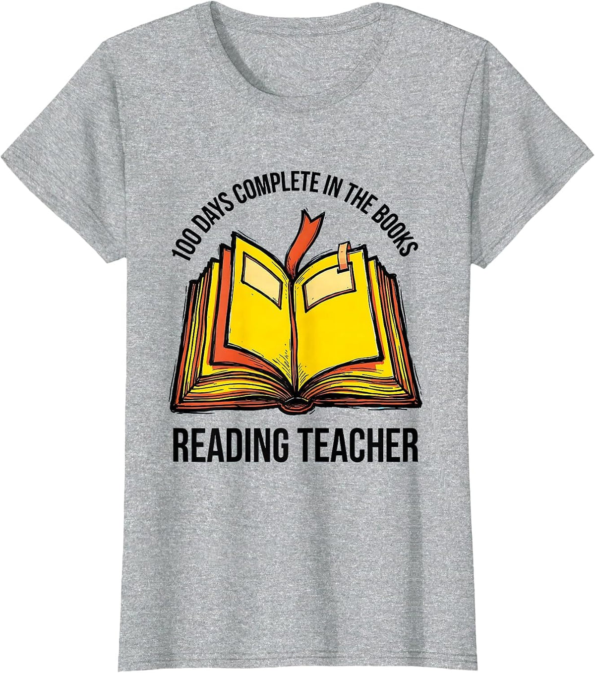 Women's 100 Days Complete In The Books Reading Teacher T-Shirt - Heather Grey