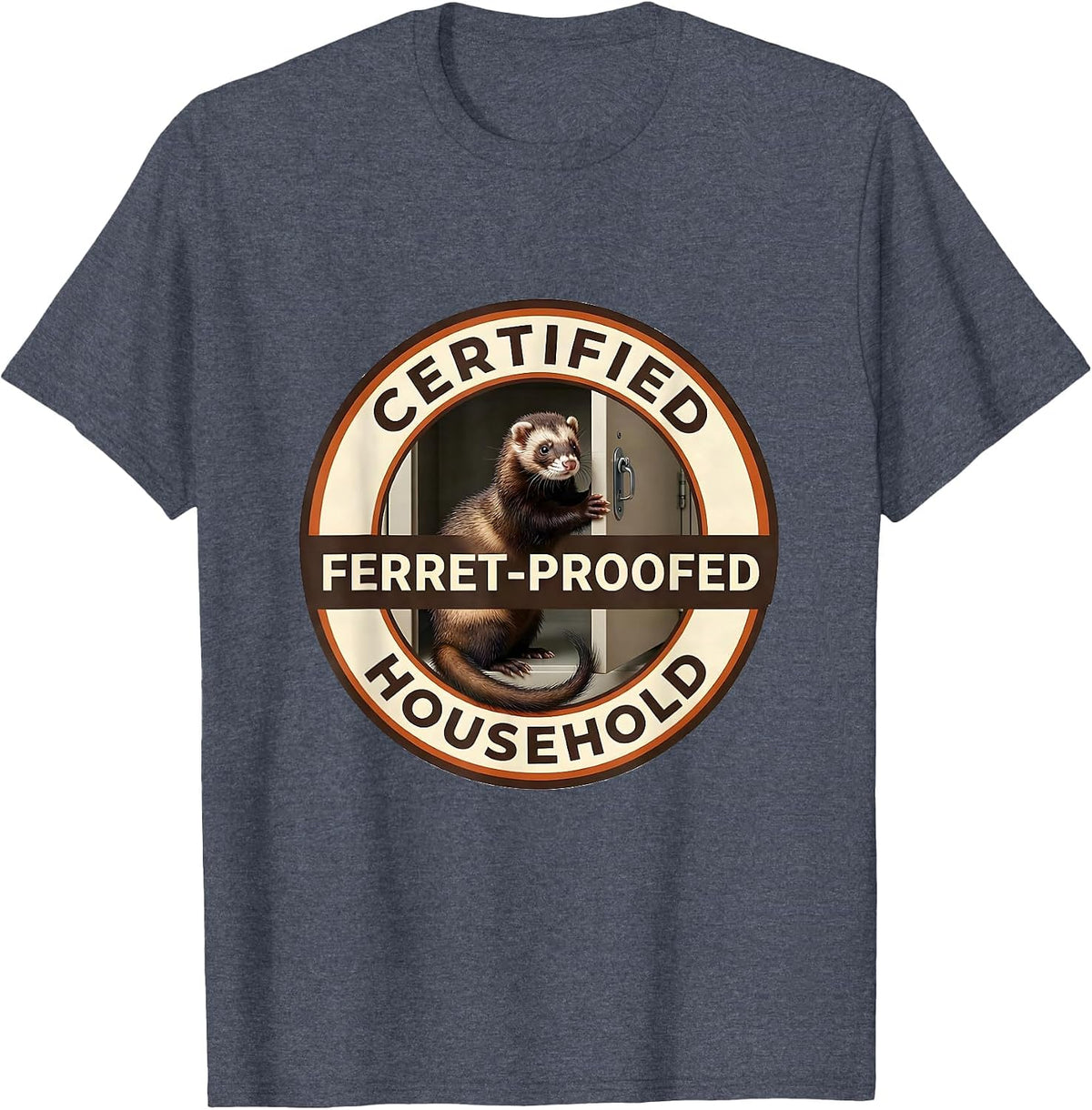 Certified Ferret-Proofed Household Funny Ferret Lover Gift T-Shirt - Heather Blue