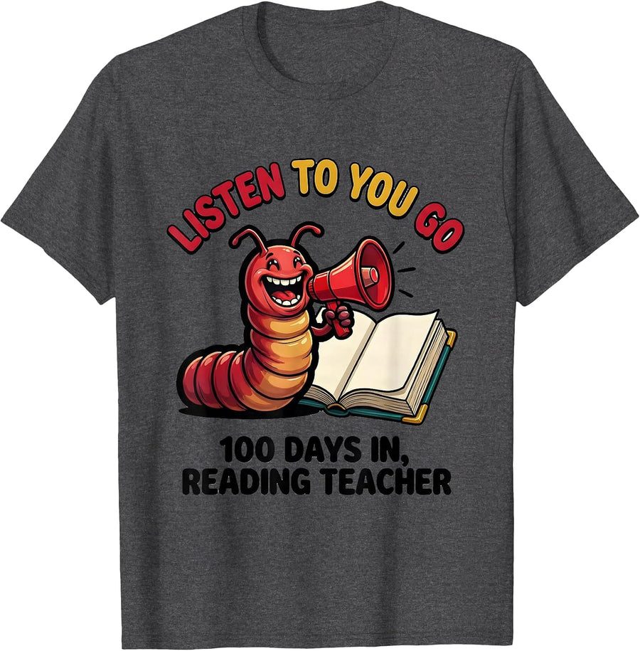 Men's Listen To You Go 100 Days In Reading Teacher T-Shirt - Dark Heather Grey