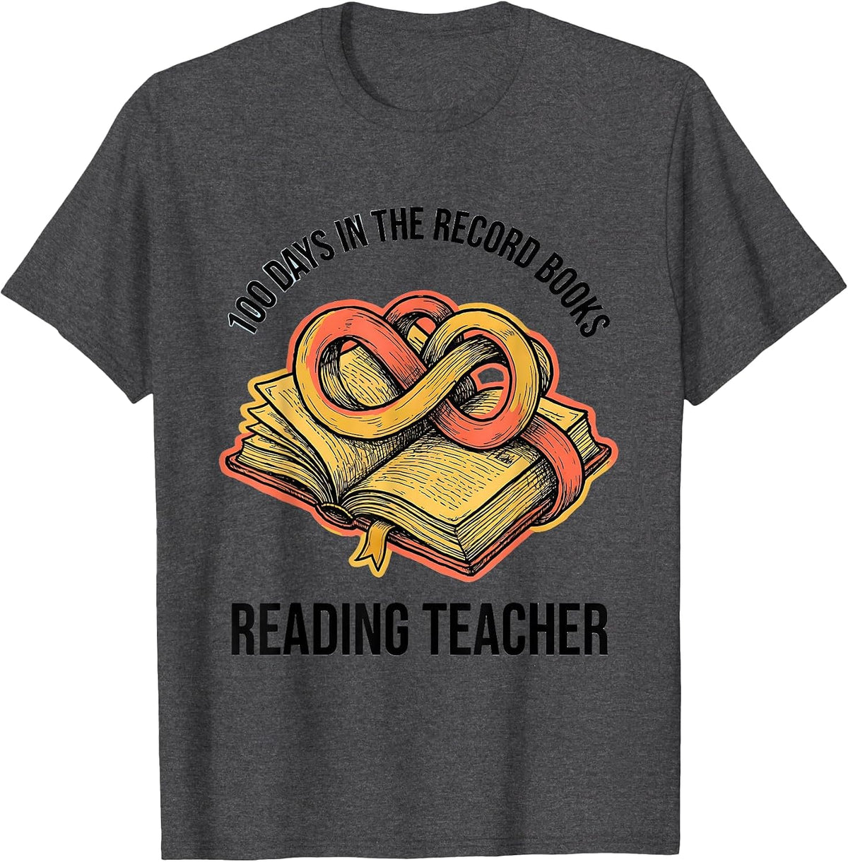 100 Days In The Record Books Reading Teacher T-Shirt - Dark Heather Grey