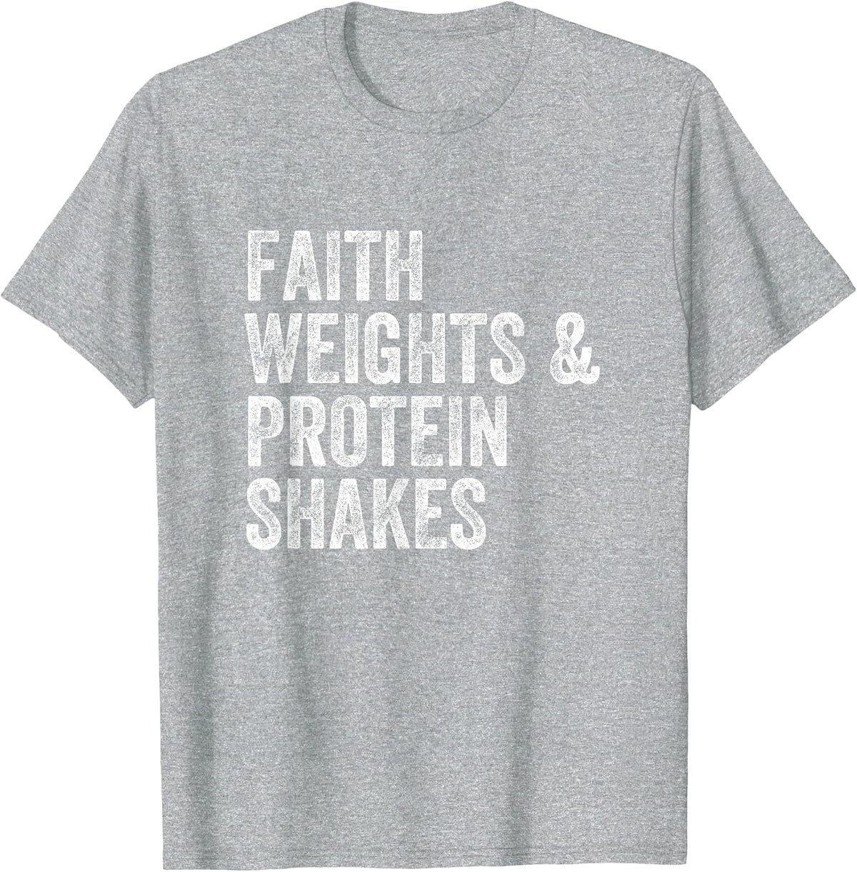 Faith Weights Protein Shakes Gym Weightlifter Bodybuilder T-Shirt - Heather Grey