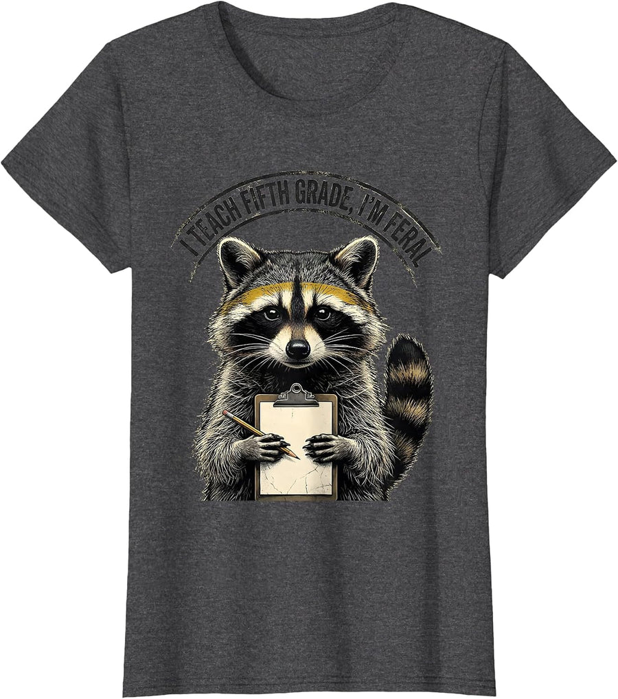 Women's I Teach Fifth Grade, I’m Feral Distressed Funny Teacher T-Shirt - Dark Heather Grey