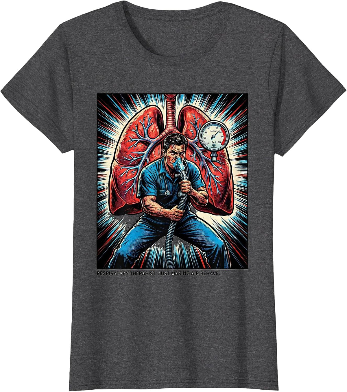 Women's Respiratory Therapist. Just Making Air Behave. Comic T-Shirt - Dark Heather Grey