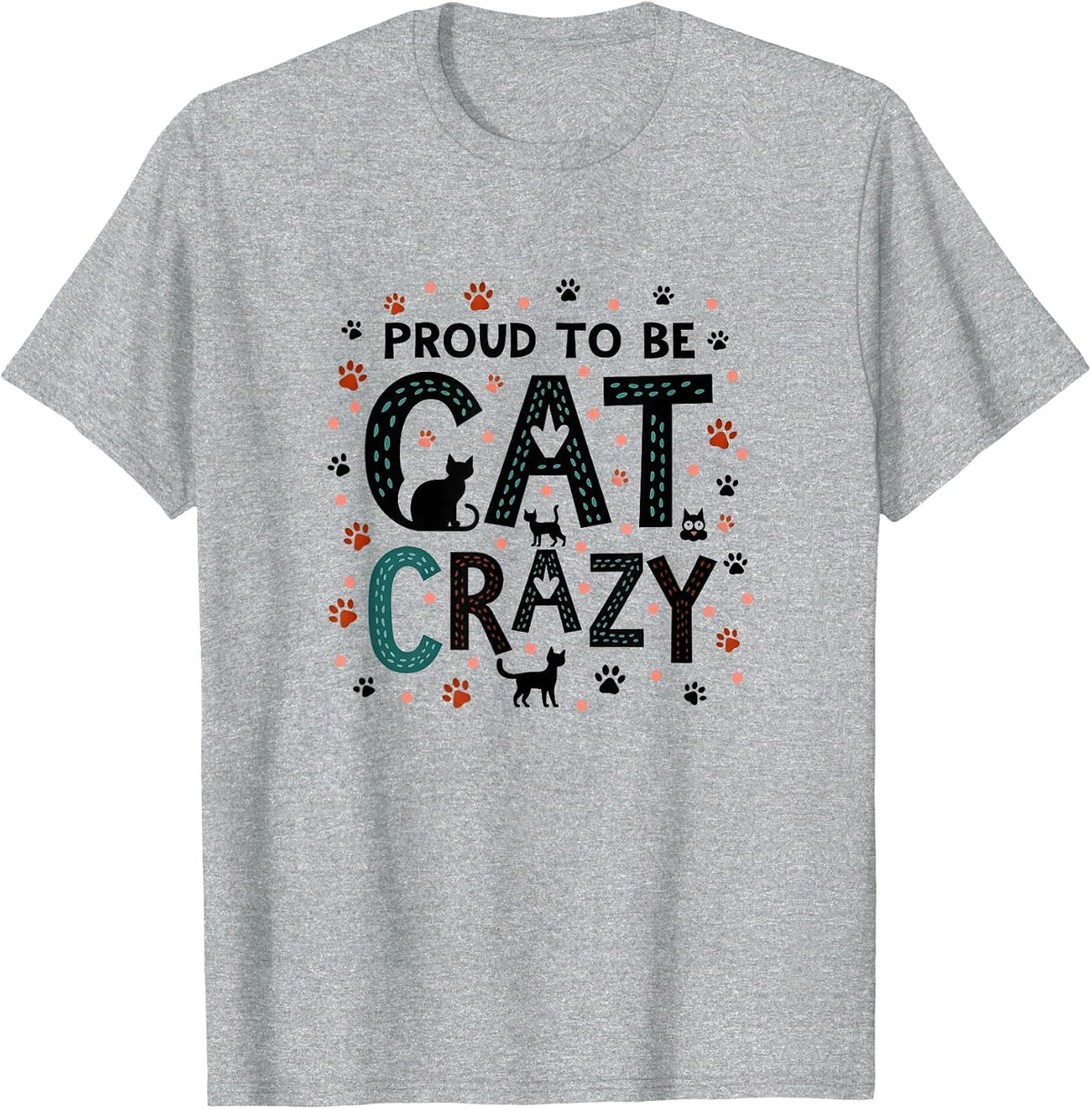 Stolz auf Cat Crazy: Feline Lover Typography Art T-Shirt - Heather Grey