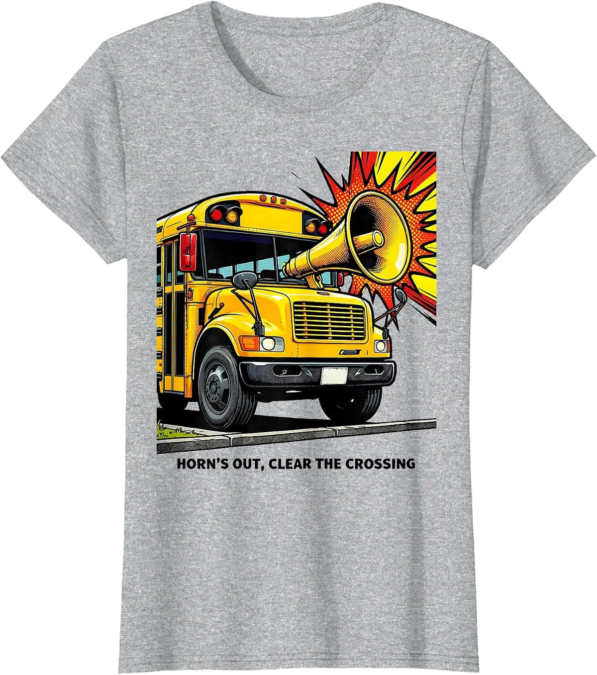Women's Horn's Out, Clear The Crossing Funny School Bus Driver T-Shirt - Heather Grey