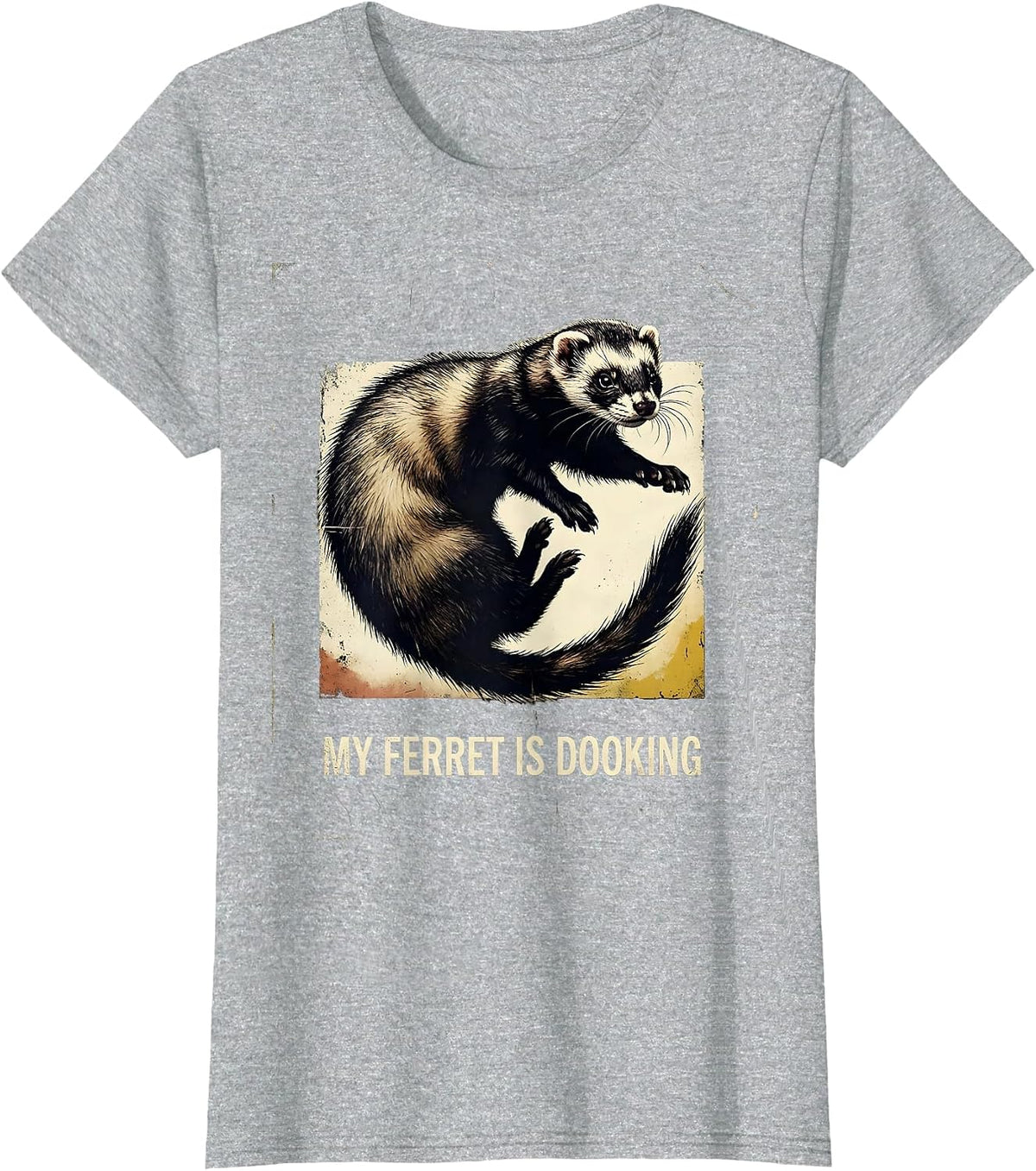 Women's My Ferret Is Dooking Funny Ferret Lover Gift T-Shirt - Heather Grey