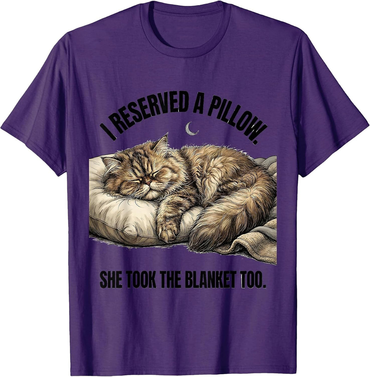 I Reserved A Pillow. She Took The Blanket Too. Cat Lover T-Shirt - Purple