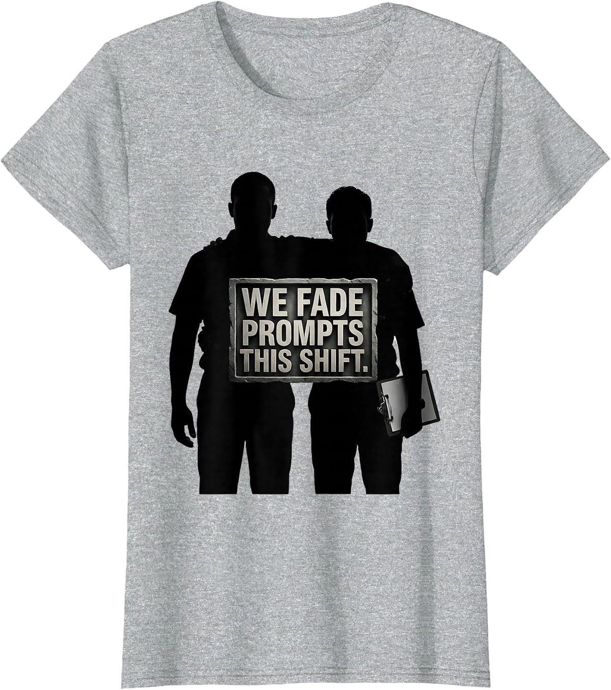 We Fade Prompts This Shift Funny ABA Behavior Analyst T-Shirt, Women, Heather Grey, 3X-Large - As Pictured