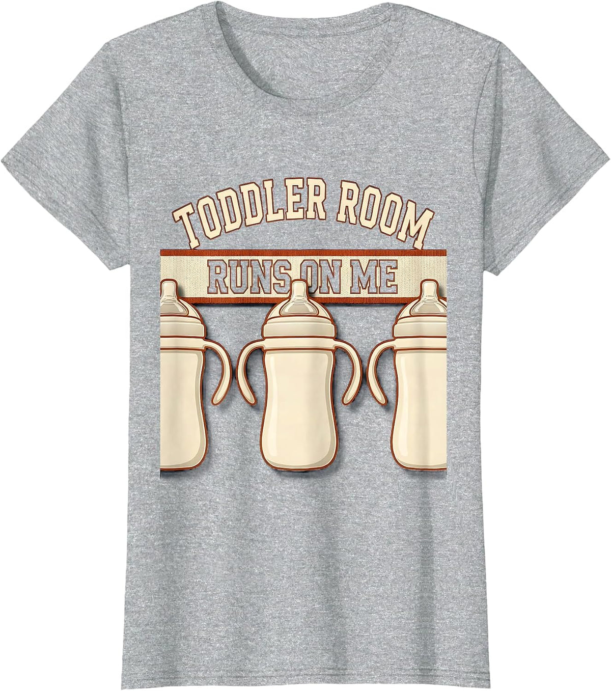 Toddler Room Runs On Me Funny Daycare Provider Childcare T-Shirt - Heather Grey