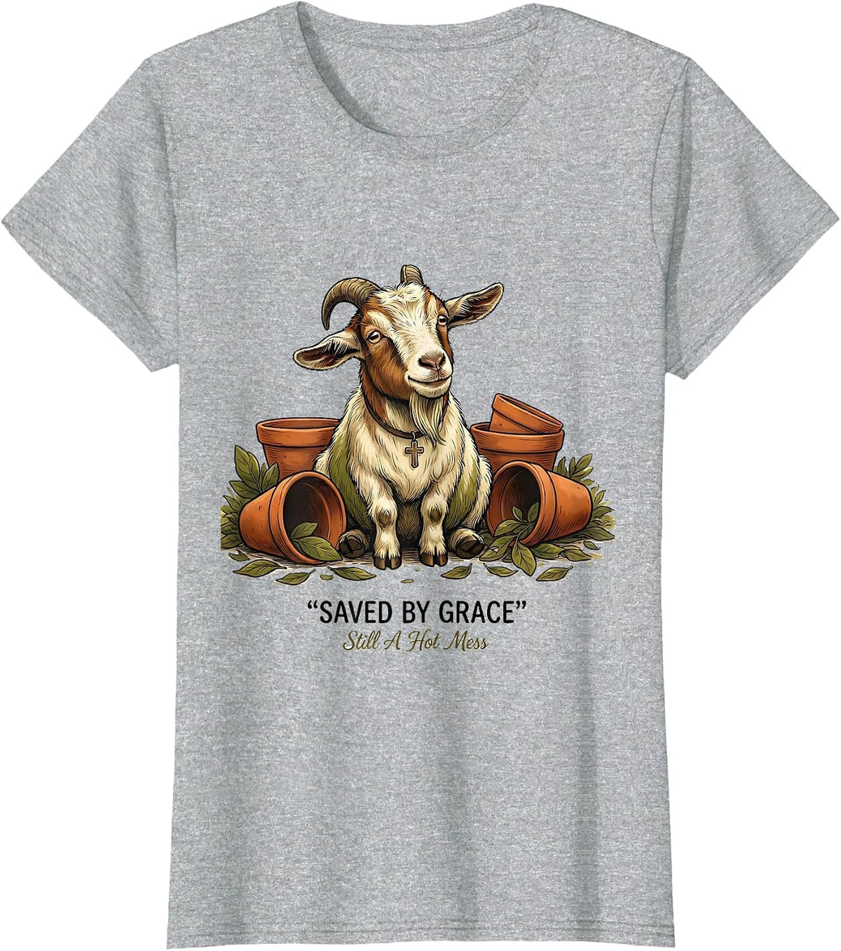 Saved By Grace Still A Hot Mess Funny Christian Goat Lover T-Shirt - Heather Grey
