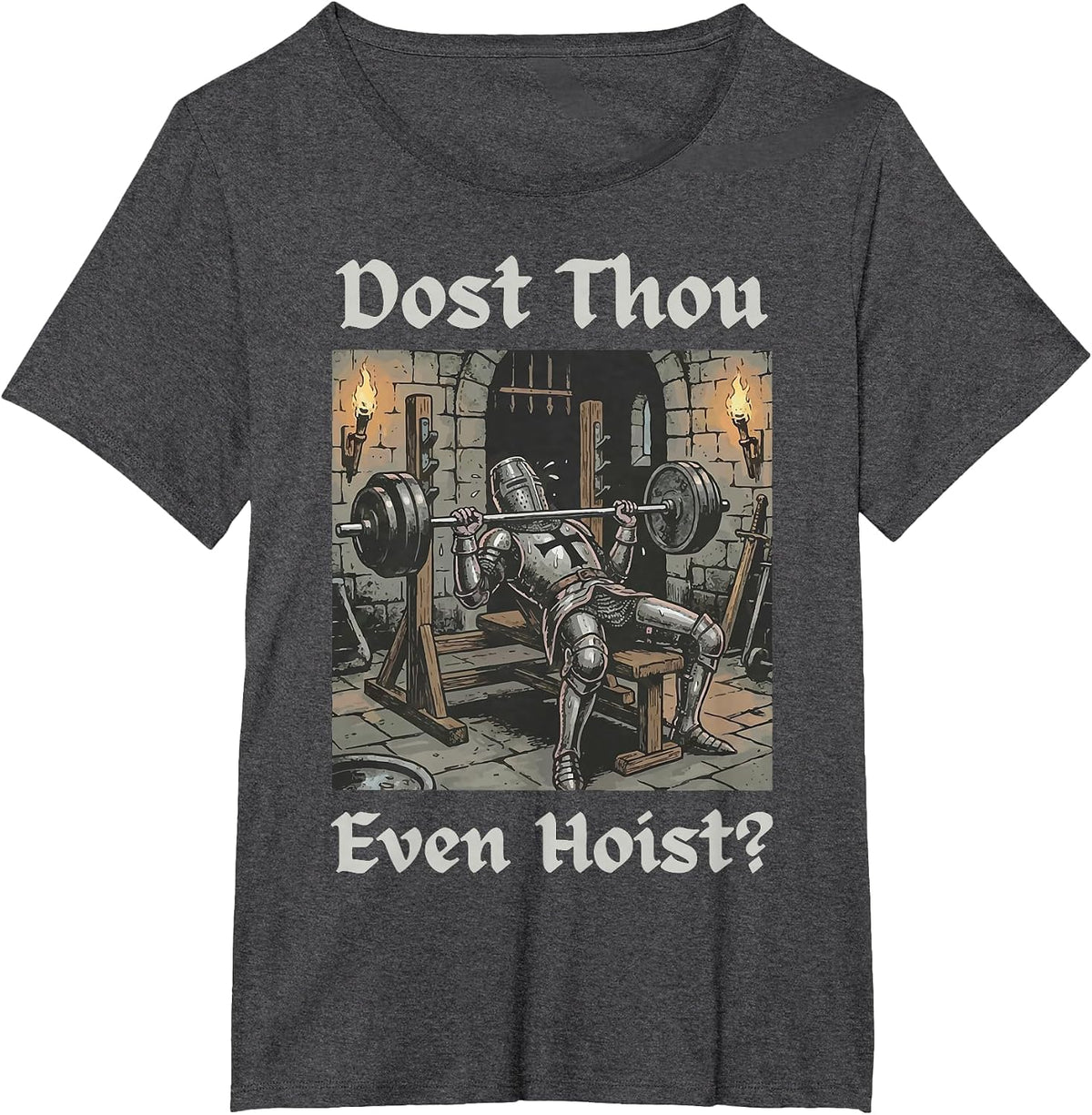 Dost Thou Even Hoist? T-Shirt - Dark Heather Grey