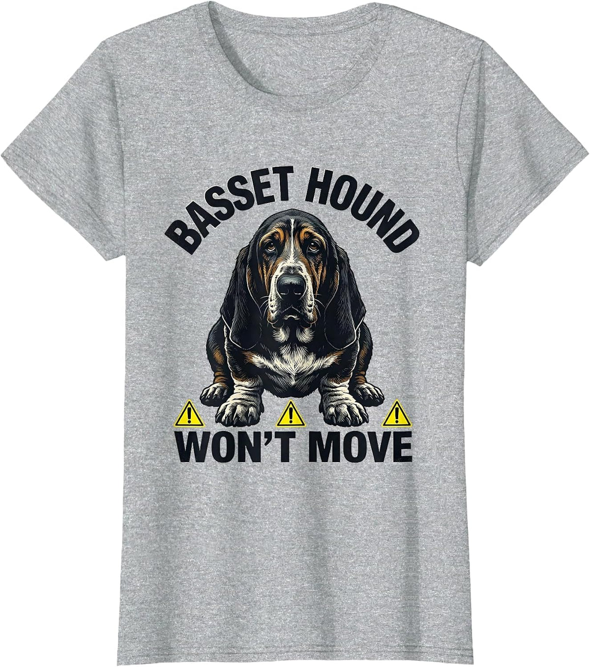 Women's Basset Hound Won't Move Funny Dog Lover Humor T-Shirt - Heather Grey