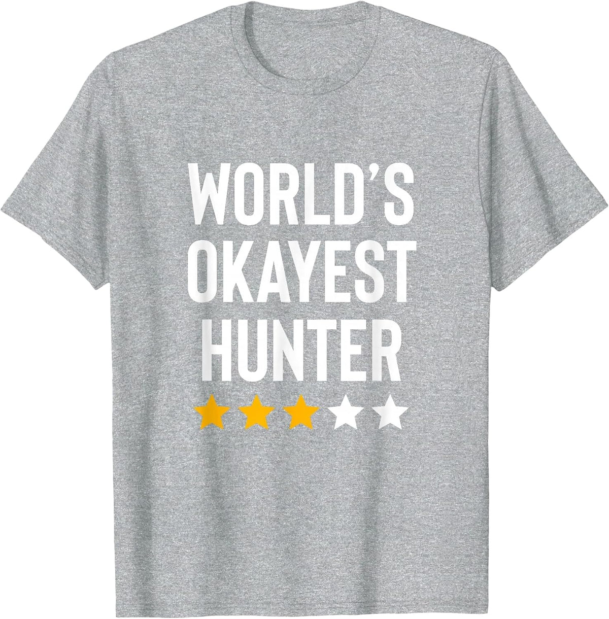 Worlds Okayest Hunter Funny Hunter Dad Fathers Day Hunting T-Shirt - Heather Grey