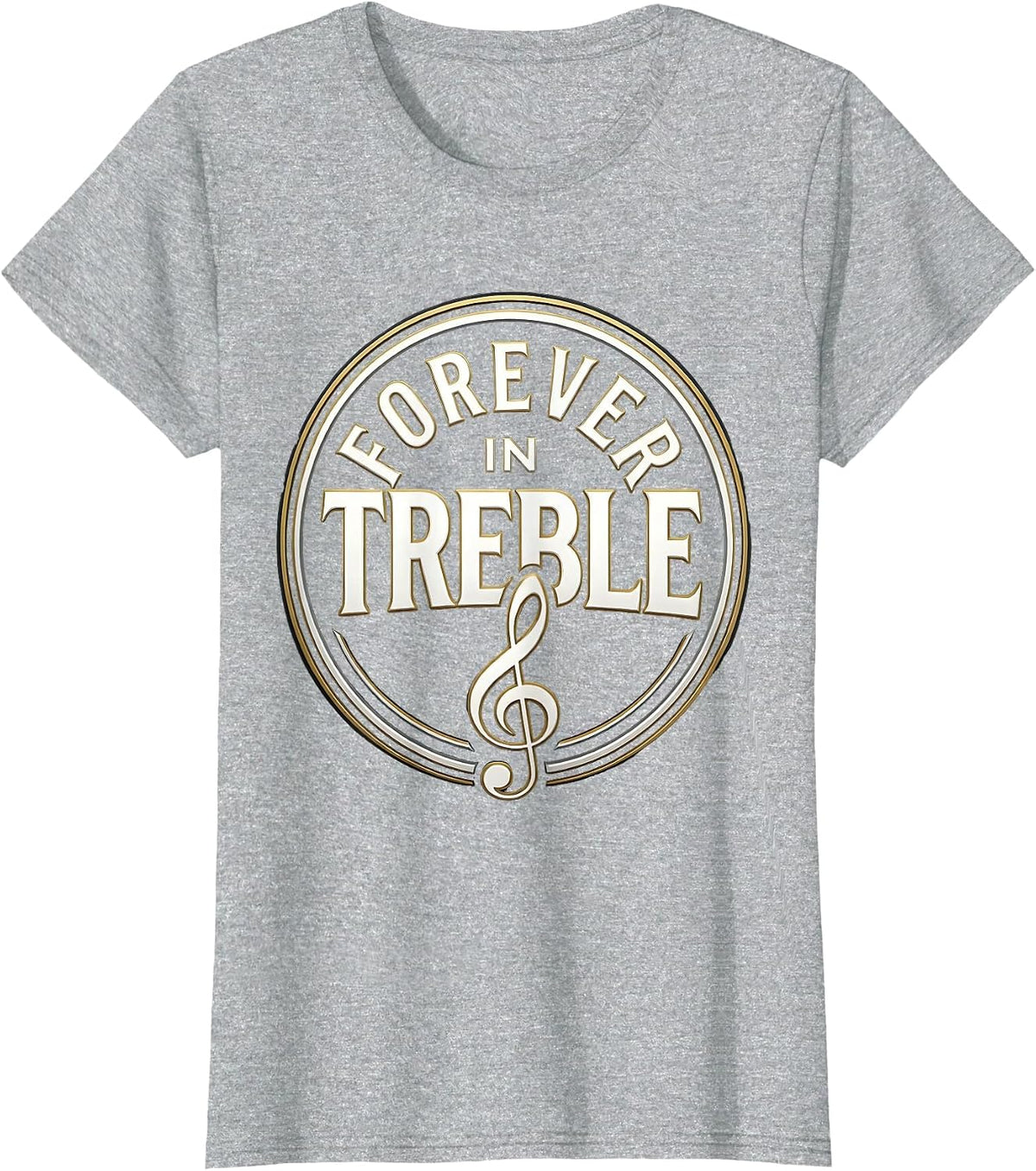 Forever in Treble Music Teacher Design T-Shirt - Heather Grey