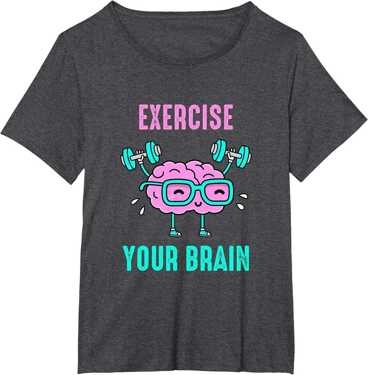 Exercise Your Brain Workout Your Brain Funny Graphic Design T-Shirt - Dark Heather Grey