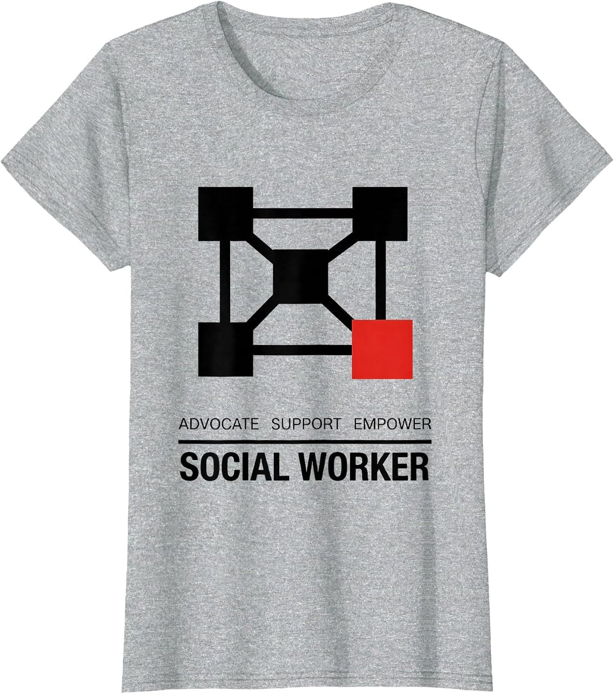 Advocate Support Empower Social Worker Funny Social Work T-Shirt - Heather Grey