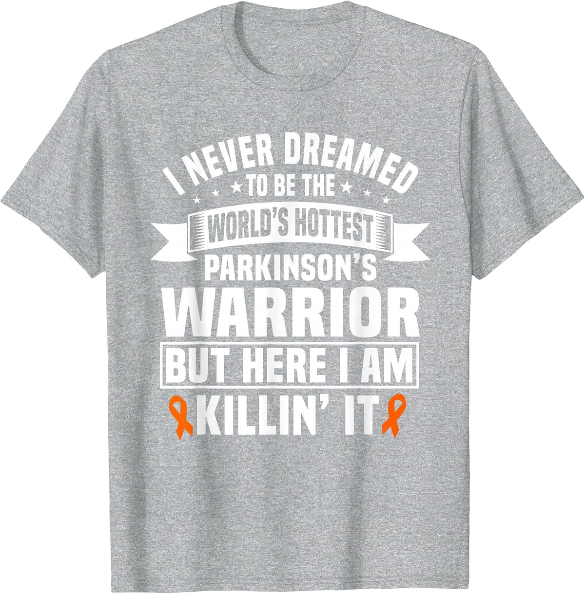 Funny Parkinson's Warrior Saying T-Shirt - Heather Grey