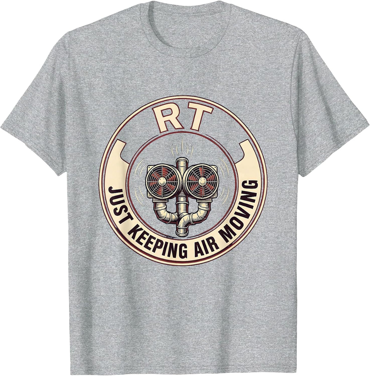 Men's RT Just Keeping Air Moving Funny Respiratory Therapist T-Shirt - Heather Grey