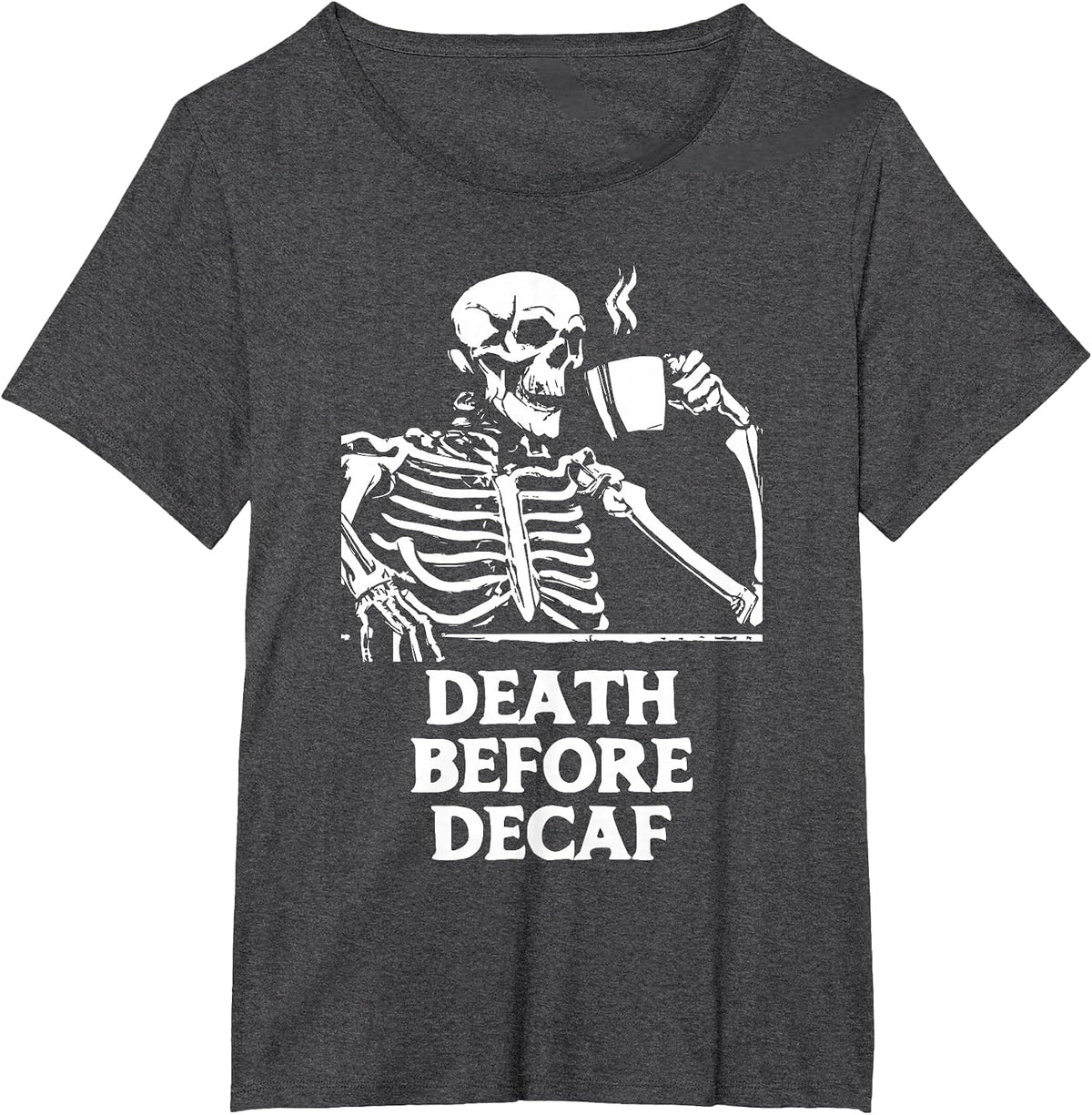 Death Before Decaf Funny Coffee Lover Skeleton & Caffeine T-Shirt - Dark Heather Grey