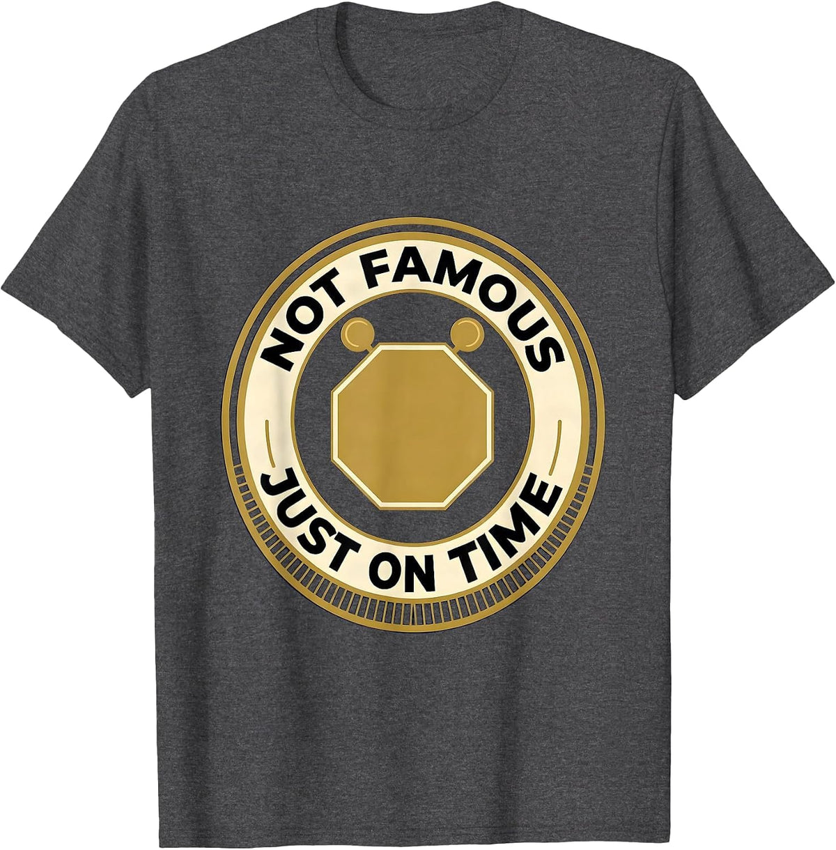 Not Famous, Just On Time Funny School Bus Driver Costume T-Shirt - Dark Heather Grey