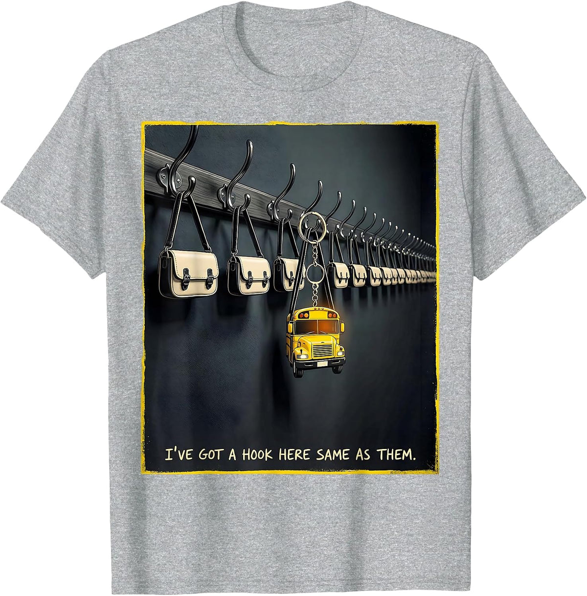 Men's I've Got A Hook Here Same As Them Funny School Bus Driver T-Shirt - Heather Grey