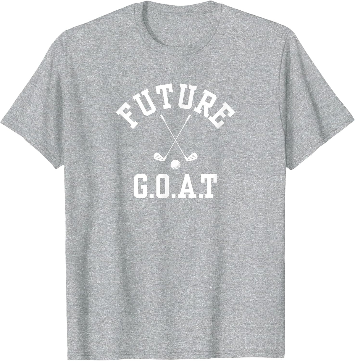 Future G.O.A.T Greatest of All Time - Golf Star T-Shirt - Heather Grey