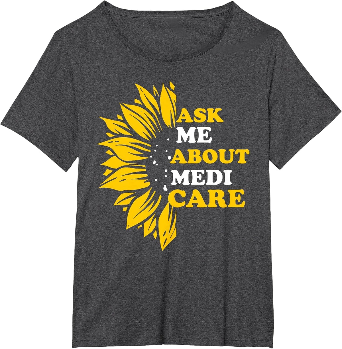 Ask Me About Medicare Health Insurance Consultant Women T-Shirt - Dark Heather Grey