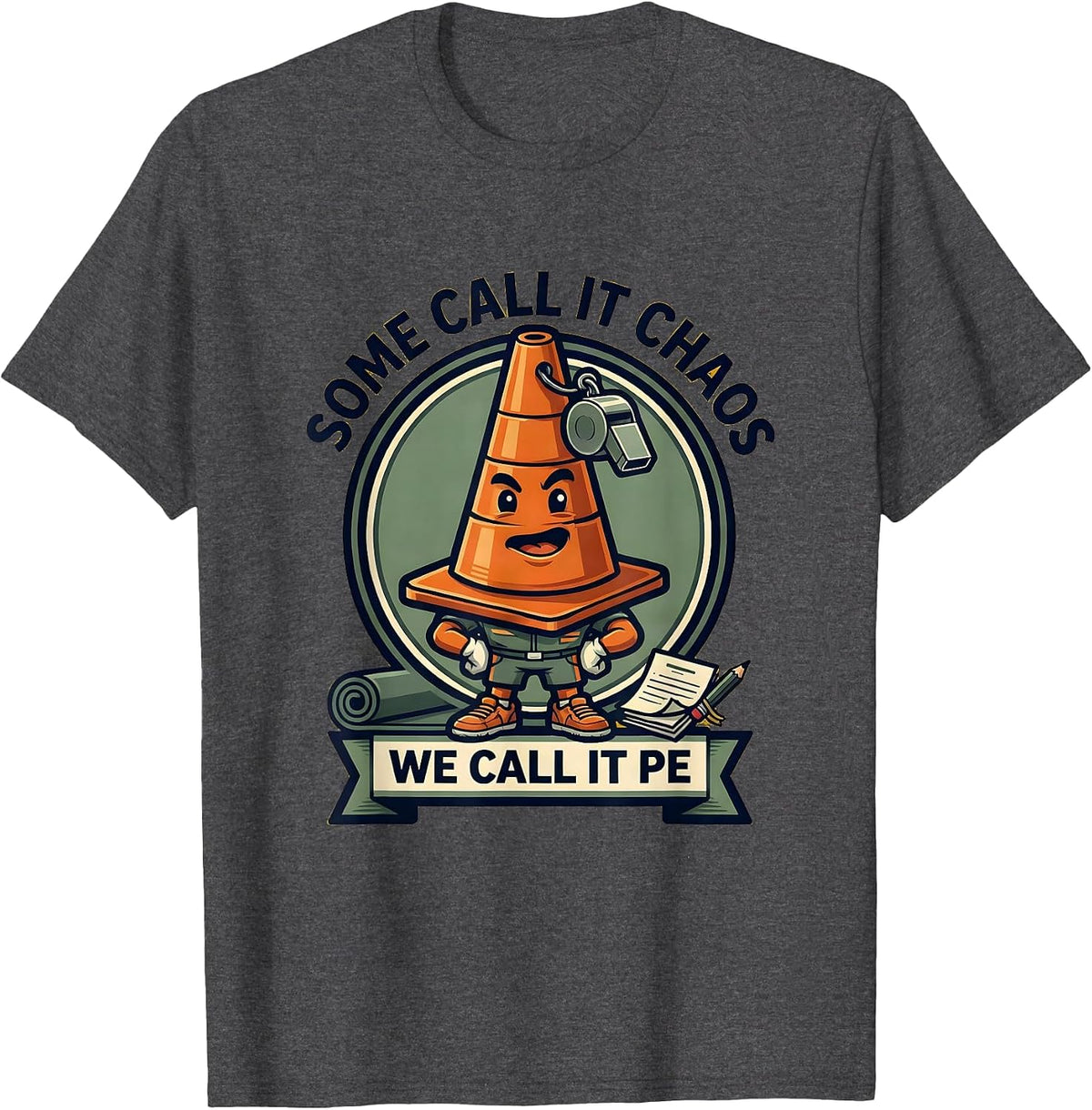 Some Call It Chaos We Call It PE Groovy Teacher Humor T-Shirt - Dark Heather Grey