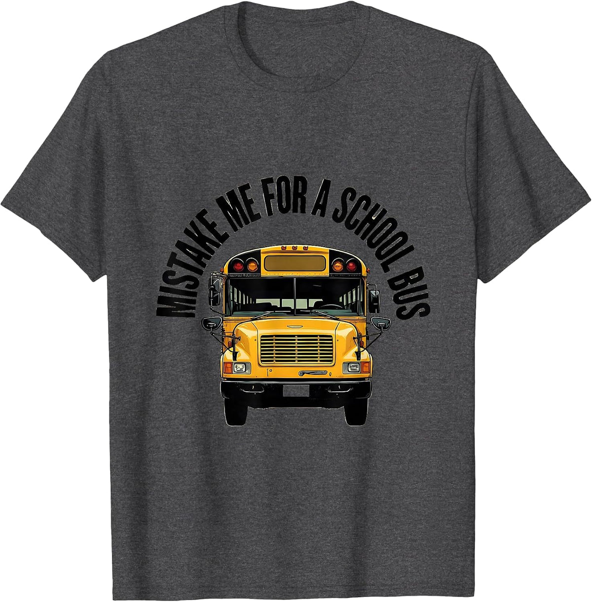 Men's Mistake Me For A School Bus Funny Bus Driver Halloween T-Shirt - Dark Heather Grey