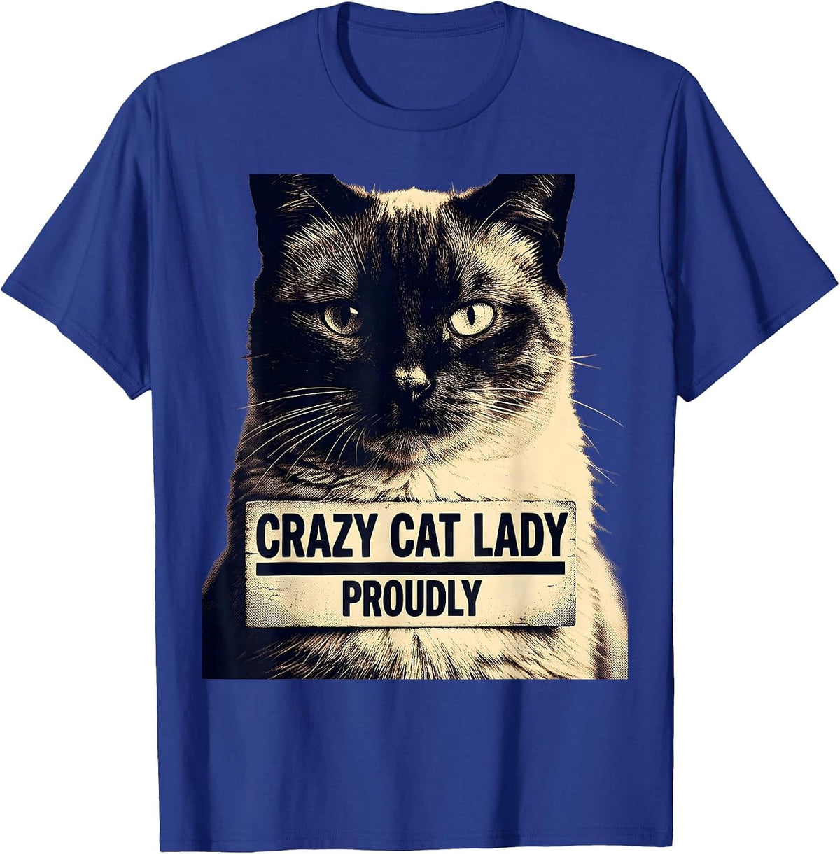 Crazy Cat Lady Proudly Cat Lover Design T-Shirt - Royal Blue