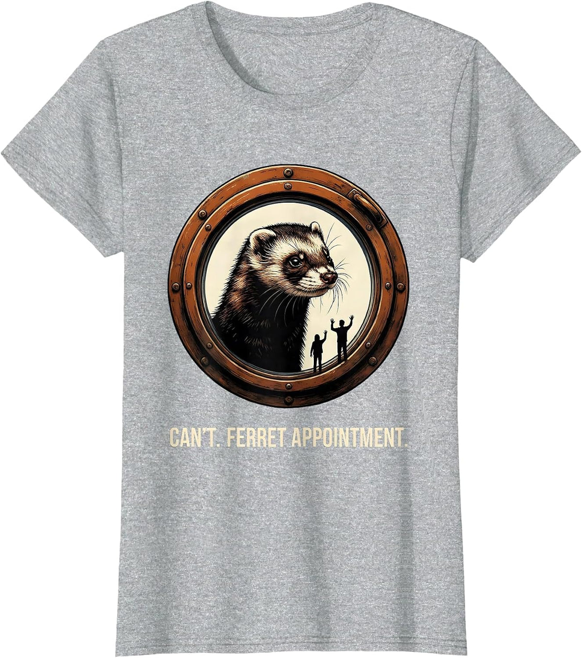 Can't Ferret Appointment Funny Ferret Lover Gift T-Shirt - Heather Grey