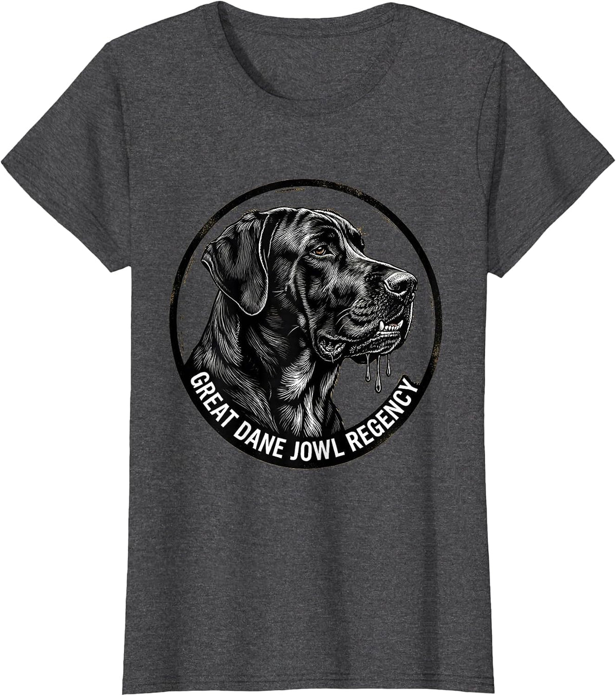 Women's Great Dane Jowl Regency Funny Dog Mom Dog Dad Breed Humor T-Shirt - Dark Heather Grey