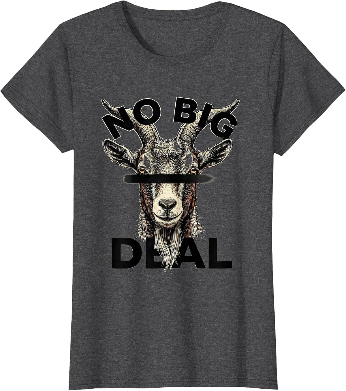 Women's No Big Deal Bold Crosshatched Goat Head Sunglasses Humor T-Shirt - Dark Heather Grey