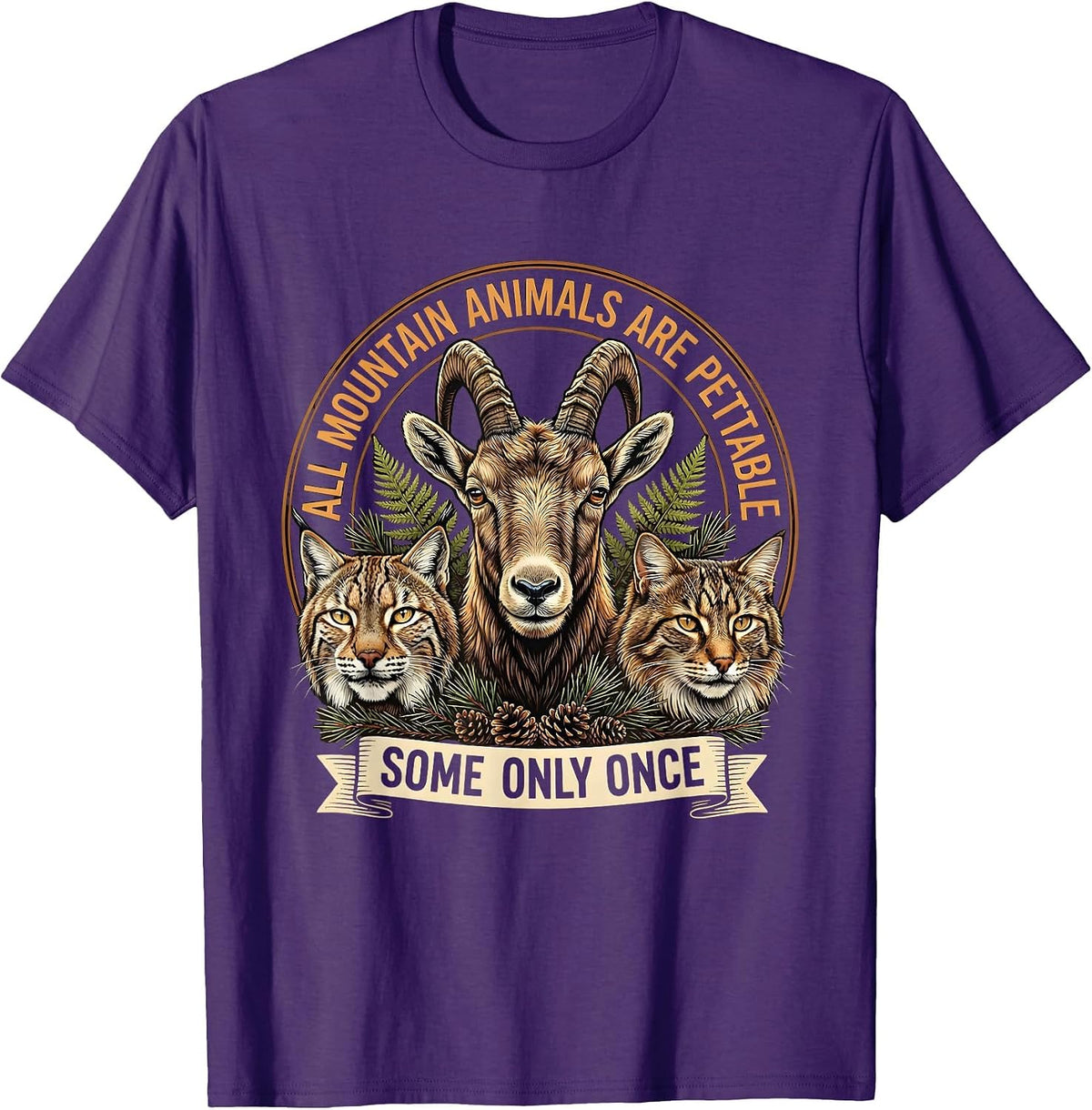 All Mountain Animals Are Pettable, Some Only Once Funny T-Shirt - Purple