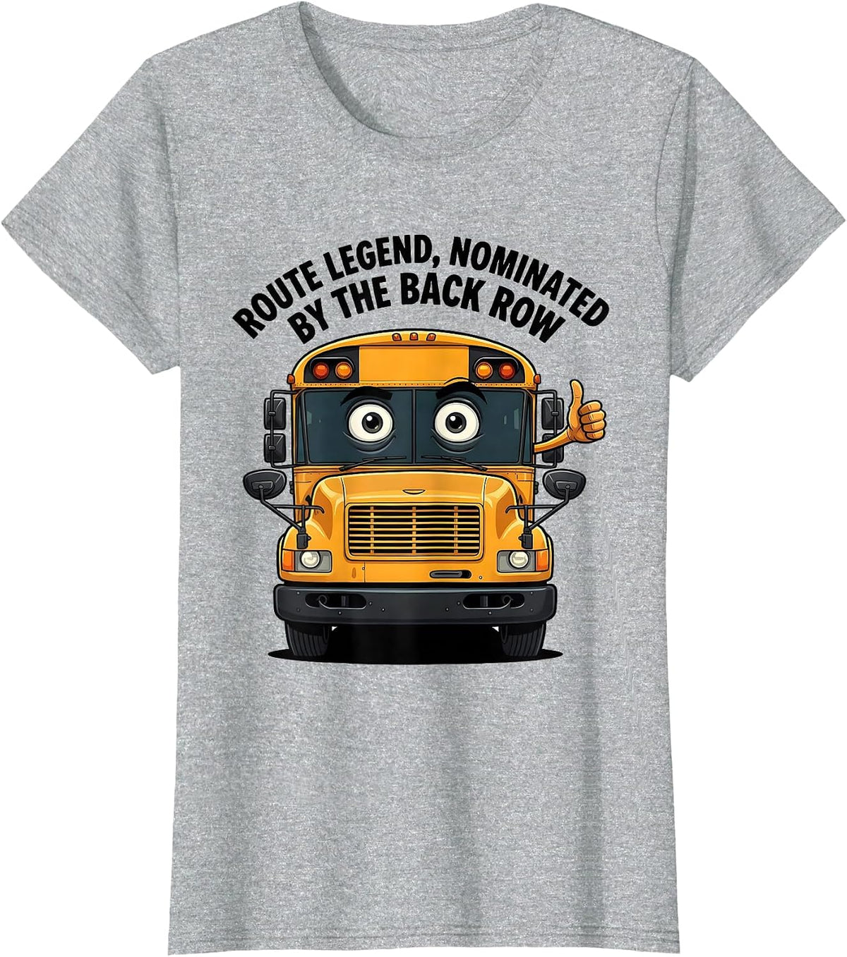 Route Legend Nominated By The Back Row School Bus Driver T-Shirt - Heather Grey